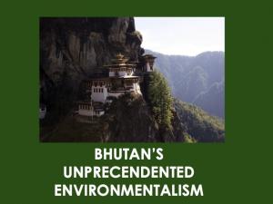 Bhutan's Unprecedented Environmentalism